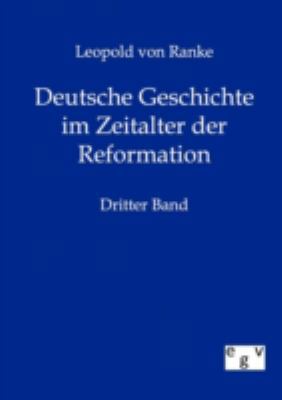 Deutsche Geschichte im Zeitalter der Reformation [German] 3863823087 Book Cover