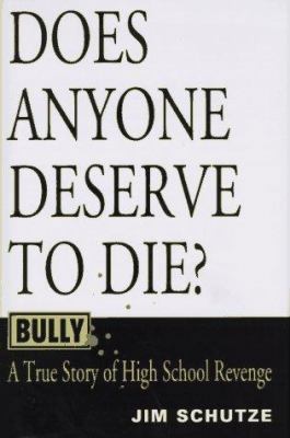 Bully: Does Anyone Deserve to Die?: A True Stor... 068813517X Book Cover