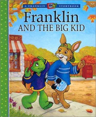 Franklin and the Big Kid 0613505573 Book Cover