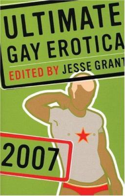 Ultimate Gay Erotica 2007 1555839711 Book Cover