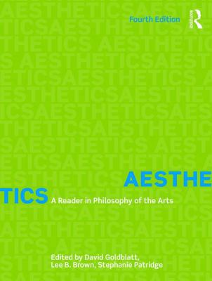 Aesthetics: A Reader in Philosophy of the Arts 1138235881 Book Cover