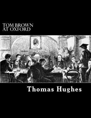 Tom Brown at Oxford 1480115630 Book Cover