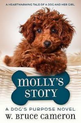 Molly's Story: A Dog's Purpose Novel 1338221523 Book Cover