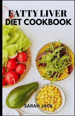 The Fatty Liver Diet Cookbook: The Fatty Liver ...            Book Cover