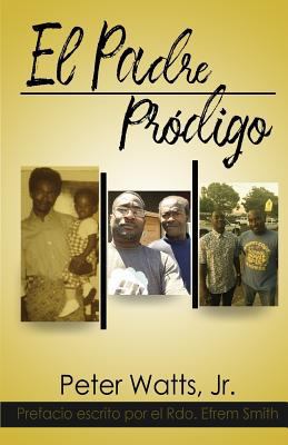 El Padre Pródigo [Spanish] 1984100947 Book Cover