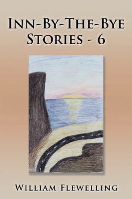 Inn-By-The-Bye Stories - 6 1524604119 Book Cover