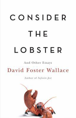 Consider the Lobster: And Other Essays 0316156116 Book Cover