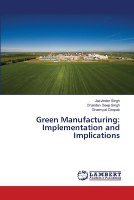 Green Manufacturing: Implementation and Implica... 6208438640 Book Cover