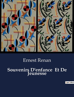 Souvenirs D'enfance Et De Jeunesse [French] B0CR32M2T8 Book Cover