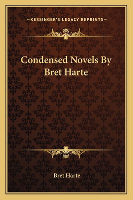 Condensed Novels By Bret Harte 1163711292 Book Cover
