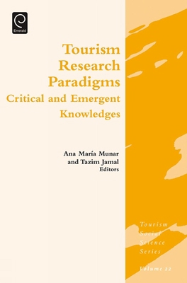 Tourism Research Paradigms: Critical and Emerge... 1783509295 Book Cover
