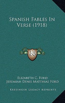 Spanish Fables in Verse (1918) 1165174898 Book Cover