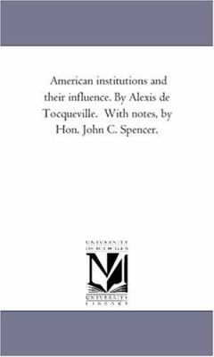 American Institutions and Their Influence. by A... 1425552692 Book Cover