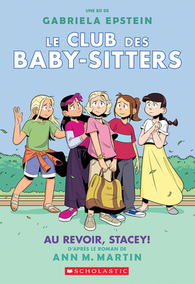 Le Club Des Baby-Sitters: N° 11 - Au Revoir, St... [French] 1443196959 Book Cover