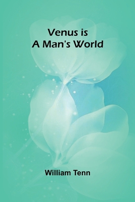 Venus is a Man's World 9362921979 Book Cover