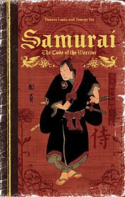 Samurai: The Code of the Warrior 1402763123 Book Cover