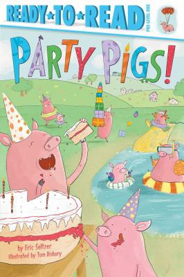 Party Pigs!: Ready-To-Read Pre-Level 1 153442878X Book Cover