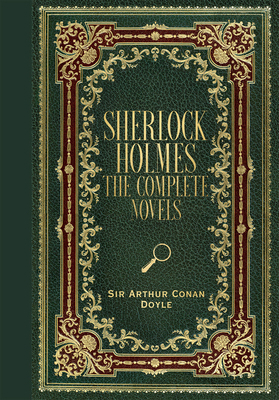 Sherlock Holmes: The Complete Novels (Masterpie... 1441348379 Book Cover