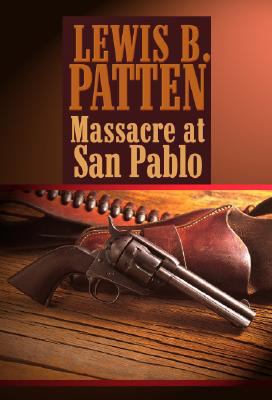 Massacre at San Pablo [Large Print] 160285176X Book Cover