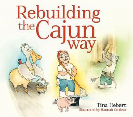 Rebuilding the Cajun Way 1620208717 Book Cover