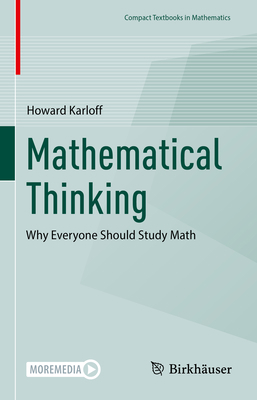 Mathematical Thinking: Why Everyone Should Stud... 3031332024 Book Cover