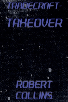 Tradecraft: Takeover B0FVTQQ9RK Book Cover