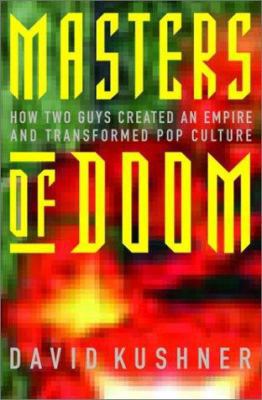 Masters of Doom: How Two Guys Created an Empire... 0375505245 Book Cover