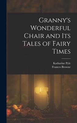 Granny's Wonderful Chair and its Tales of Fairy... 1017014655 Book Cover