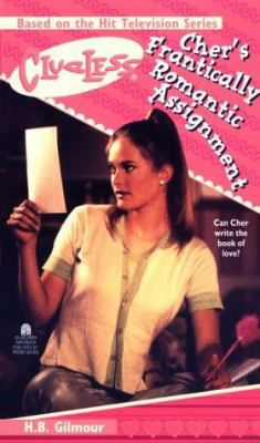 Cher's Frantically Romantic Assignment: Clueless 0671020919 Book Cover