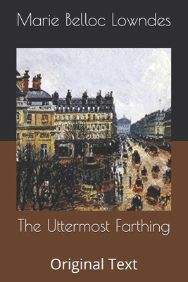 The Uttermost Farthing: Original Text B086FXCJTF Book Cover