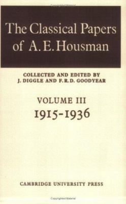 The Classical Papers of A. E. Housman, 1915-1936 B0073JWE8C Book Cover