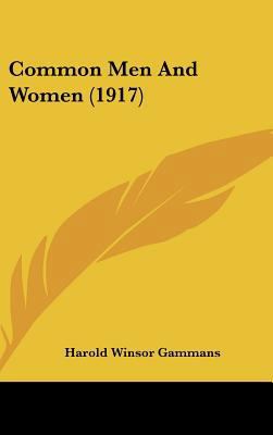 Common Men and Women (1917) 1161775498 Book Cover