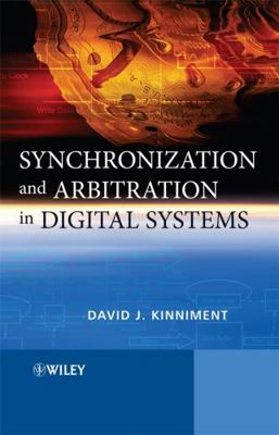 Synchronization and Arbitration in Digital Systems 047051082X Book Cover