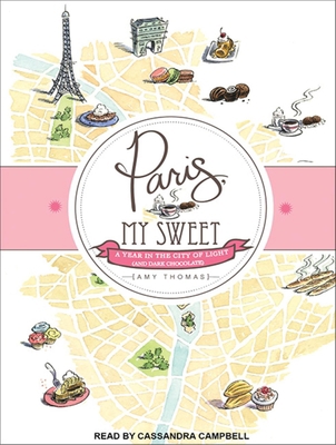 Paris, My Sweet: A Year in the City of Light (a... 1452637865 Book Cover
