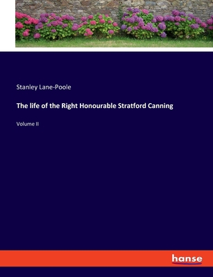 The life of the Right Honourable Stratford Cann... 3348072794 Book Cover