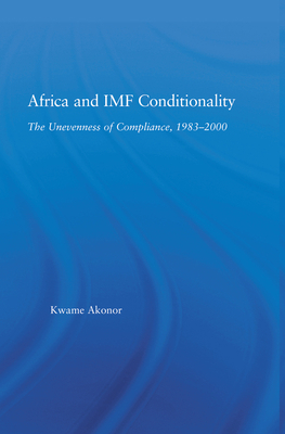 Africa and IMF Conditionality: The Unevenness o... B001UIV4XS Book Cover