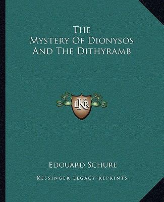 The Mystery Of Dionysos And The Dithyramb 1162854561 Book Cover