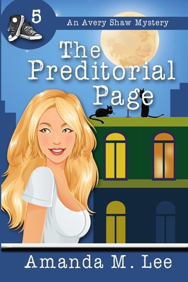 The Preditorial Page: An Avery Shaw Mystery 1500118184 Book Cover