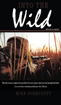 Into the Wild (Spanish Edition) [Spanish] 1966954883 Book Cover