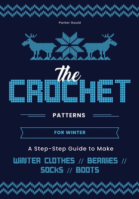 The Crochet Patterns for Winter: A Step- Step G...            Book Cover