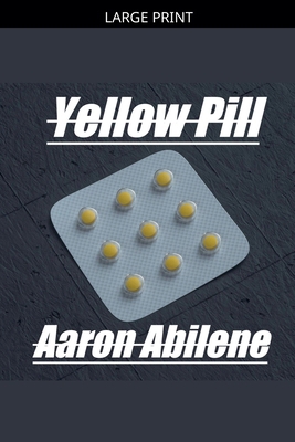 Yellow Pill [Large Print] B0GS743XNG Book Cover