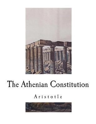 The Athenian Constitution 1724239309 Book Cover