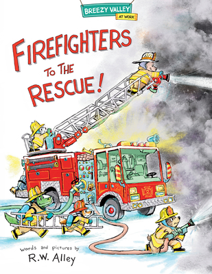 Firefighters to the Rescue! 1662670273 Book Cover