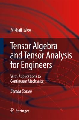 Tensor Algebra and Tensor Analysis for Engineer... 3642101038 Book Cover
