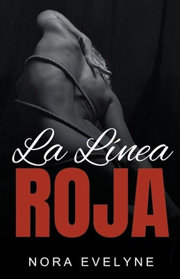 La linea roja [Spanish] B0CXGLN532 Book Cover