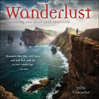 Wanderlust 2026 Wall Calendar: Trekking the Roa... 1524897787 Book Cover