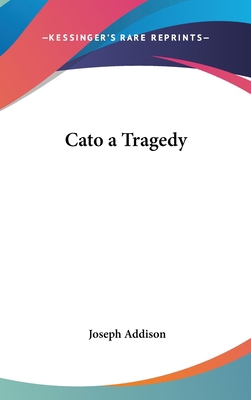 Cato a Tragedy 1161488618 Book Cover