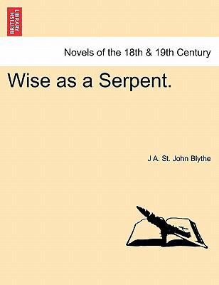Wise as a Serpent. 1241421447 Book Cover