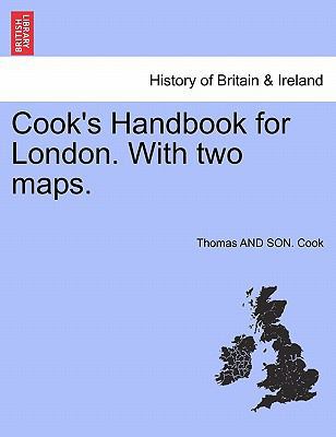 Cook's Handbook for London. with Two Maps. 1241322910 Book Cover