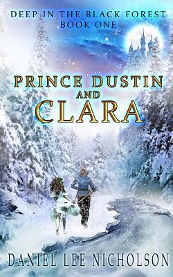 Prince Dustin and Clara: Deep in the Black Fore... 0998619108 Book Cover